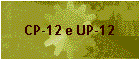 CP-12 e UP-12